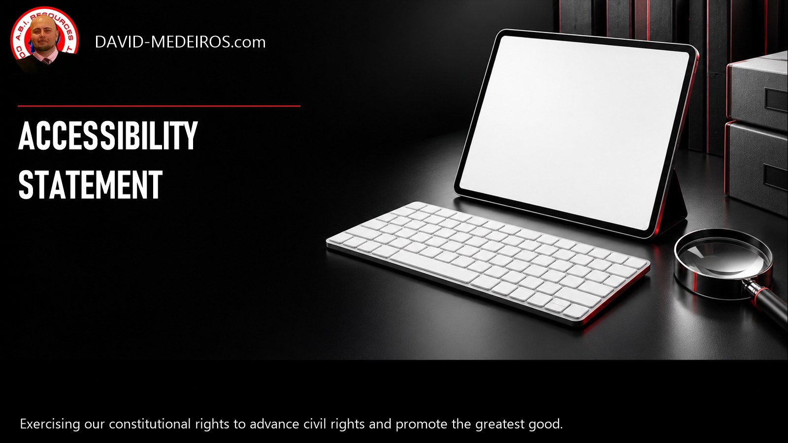 Accessibility - Readable Records and Navigation A white keyboard, blank reading tablet and magnifying lens beside the Accessibility heading and David Medeiros original icon.