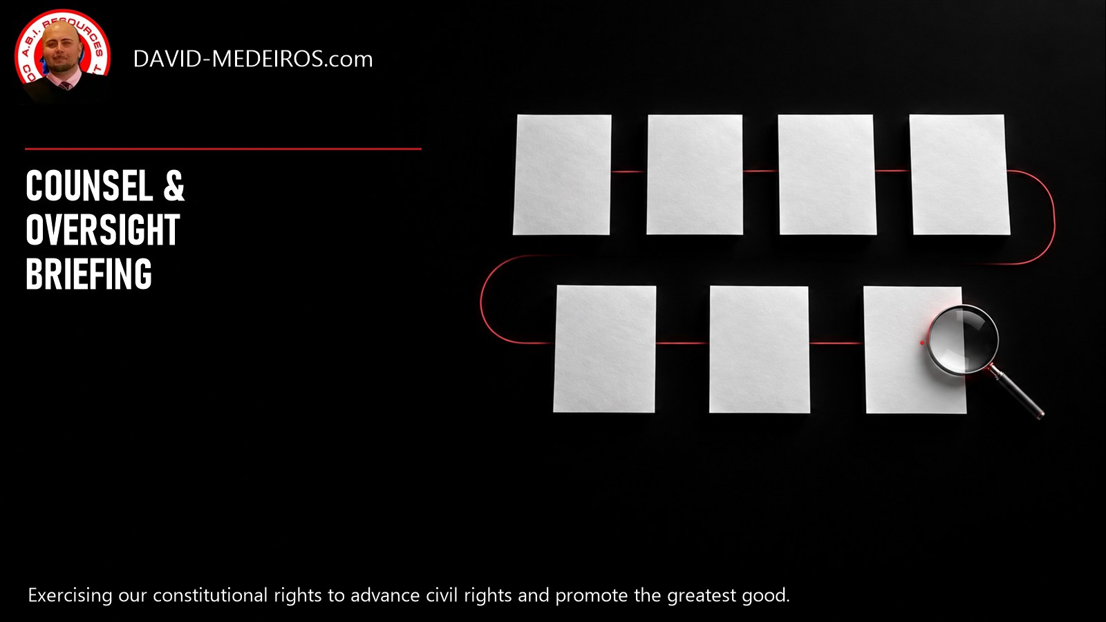 Seven blank white paper cards connected by a thin red path, a magnifying glass, the Counsel and Oversight Briefing heading and David Medeiros original icon.